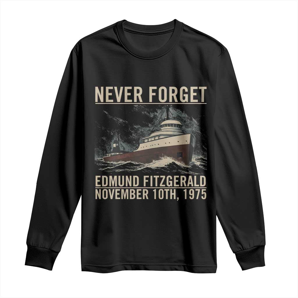 Never Forget Edmund Fitzgerald Tribute Long Sleeve Shirt November 10 1975 Shipwreck Memorial TS02 Black Print Your Wear