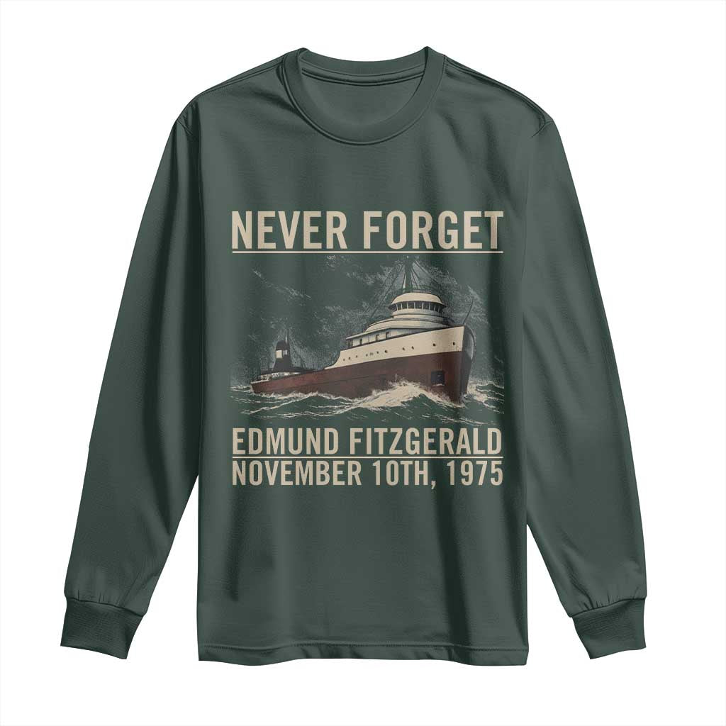 Never Forget Edmund Fitzgerald Tribute Long Sleeve Shirt November 10 1975 Shipwreck Memorial TS02 Dark Forest Green Print Your Wear