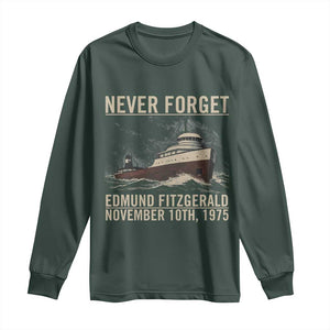 Never Forget Edmund Fitzgerald Tribute Long Sleeve Shirt November 10 1975 Shipwreck Memorial TS02 Dark Forest Green Print Your Wear