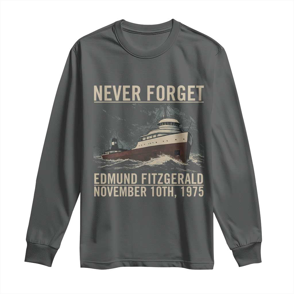 Never Forget Edmund Fitzgerald Tribute Long Sleeve Shirt November 10 1975 Shipwreck Memorial TS02 Dark Heather Print Your Wear