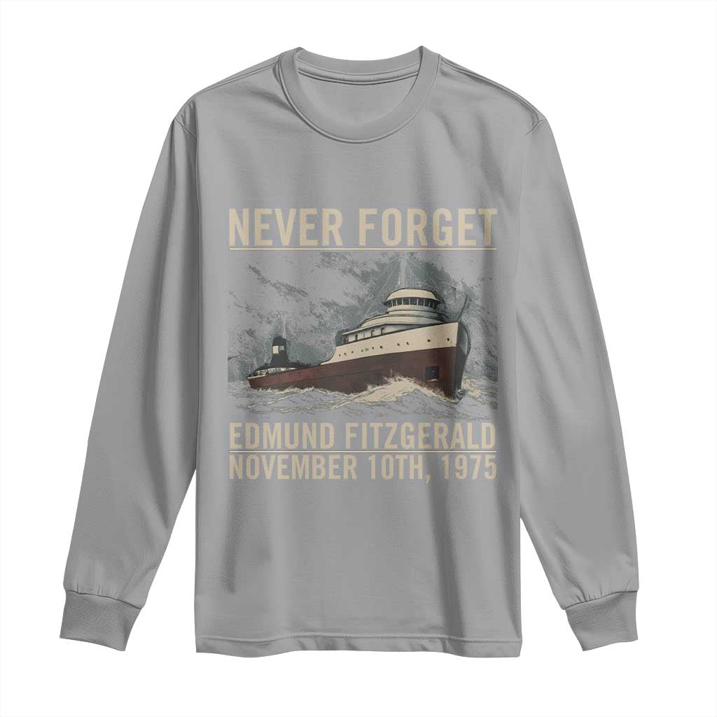 Never Forget Edmund Fitzgerald Tribute Long Sleeve Shirt November 10 1975 Shipwreck Memorial TS02 Sport Gray Print Your Wear