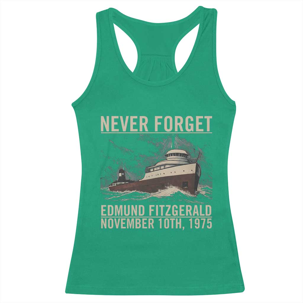 Never Forget Edmund Fitzgerald Tribute Racerback Tank Top November 10 1975 Shipwreck Memorial TS02 Irish Green Print Your Wear