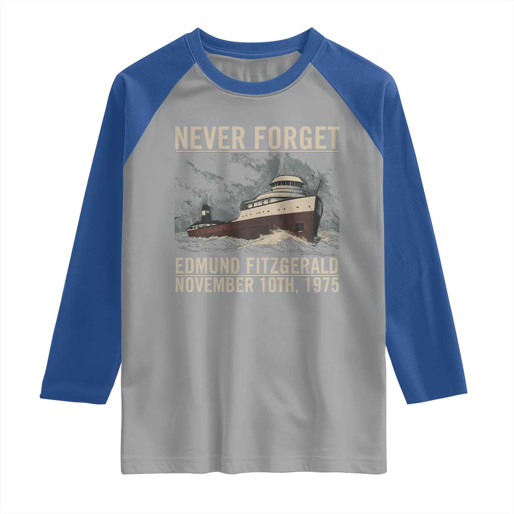 Never Forget Edmund Fitzgerald Tribute Raglan Shirt November 10 1975 Shipwreck Memorial TS02 Sport Gray Royal Print Your Wear