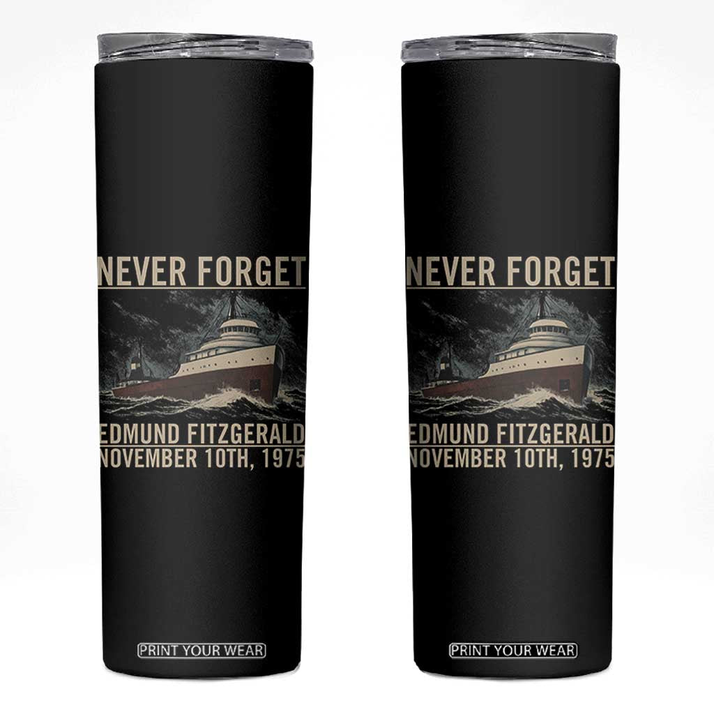 Never Forget Edmund Fitzgerald Tribute Skinny Tumbler November 10 1975 Shipwreck Memorial TS02 Black Print Your Wear