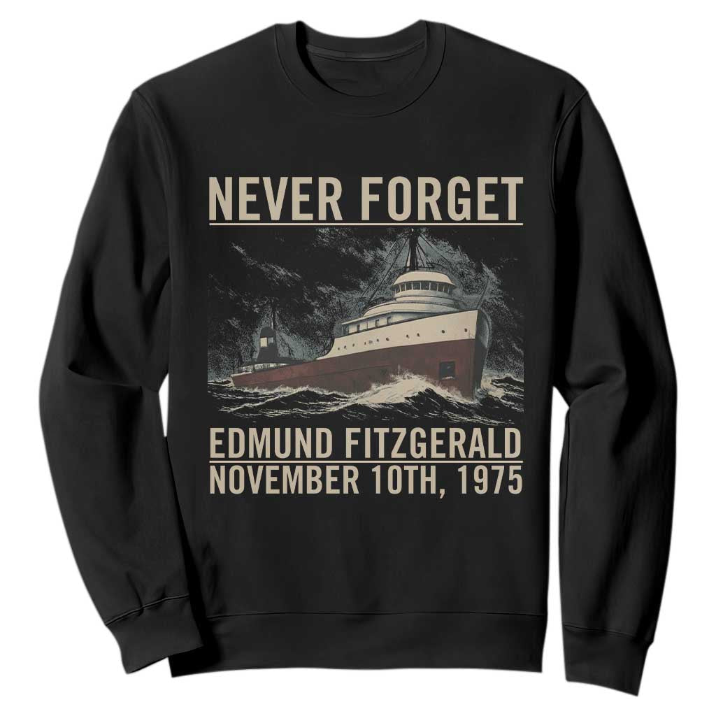 Never Forget Edmund Fitzgerald Tribute Sweatshirt November 10 1975 Shipwreck Memorial TS02 Black Print Your Wear