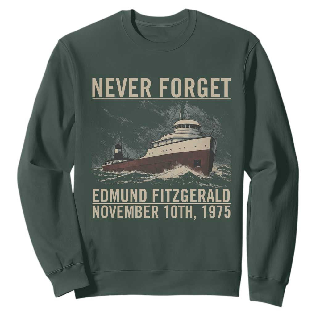 Never Forget Edmund Fitzgerald Tribute Sweatshirt November 10 1975 Shipwreck Memorial TS02 Dark Forest Green Print Your Wear