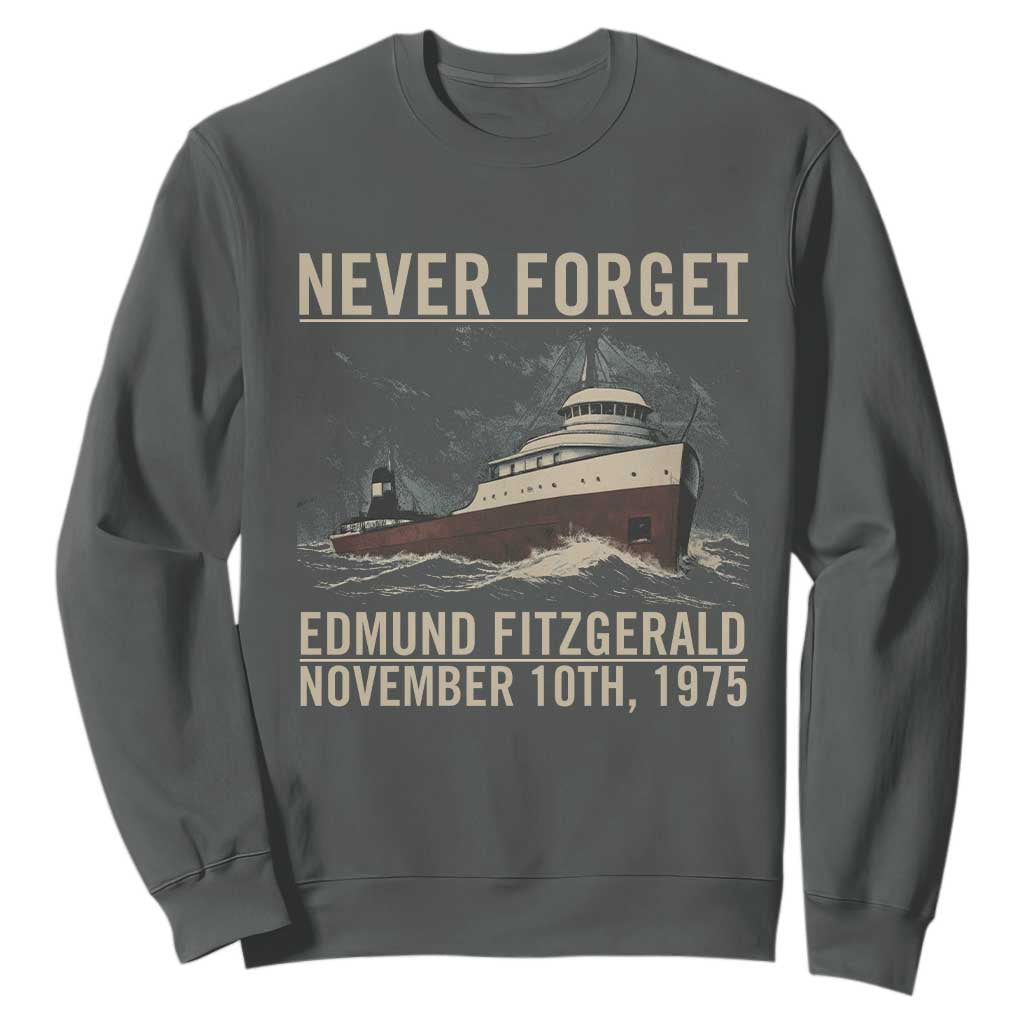 Never Forget Edmund Fitzgerald Tribute Sweatshirt November 10 1975 Shipwreck Memorial TS02 Dark Heather Print Your Wear