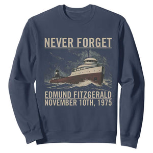 Never Forget Edmund Fitzgerald Tribute Sweatshirt November 10 1975 Shipwreck Memorial TS02 Navy Print Your Wear