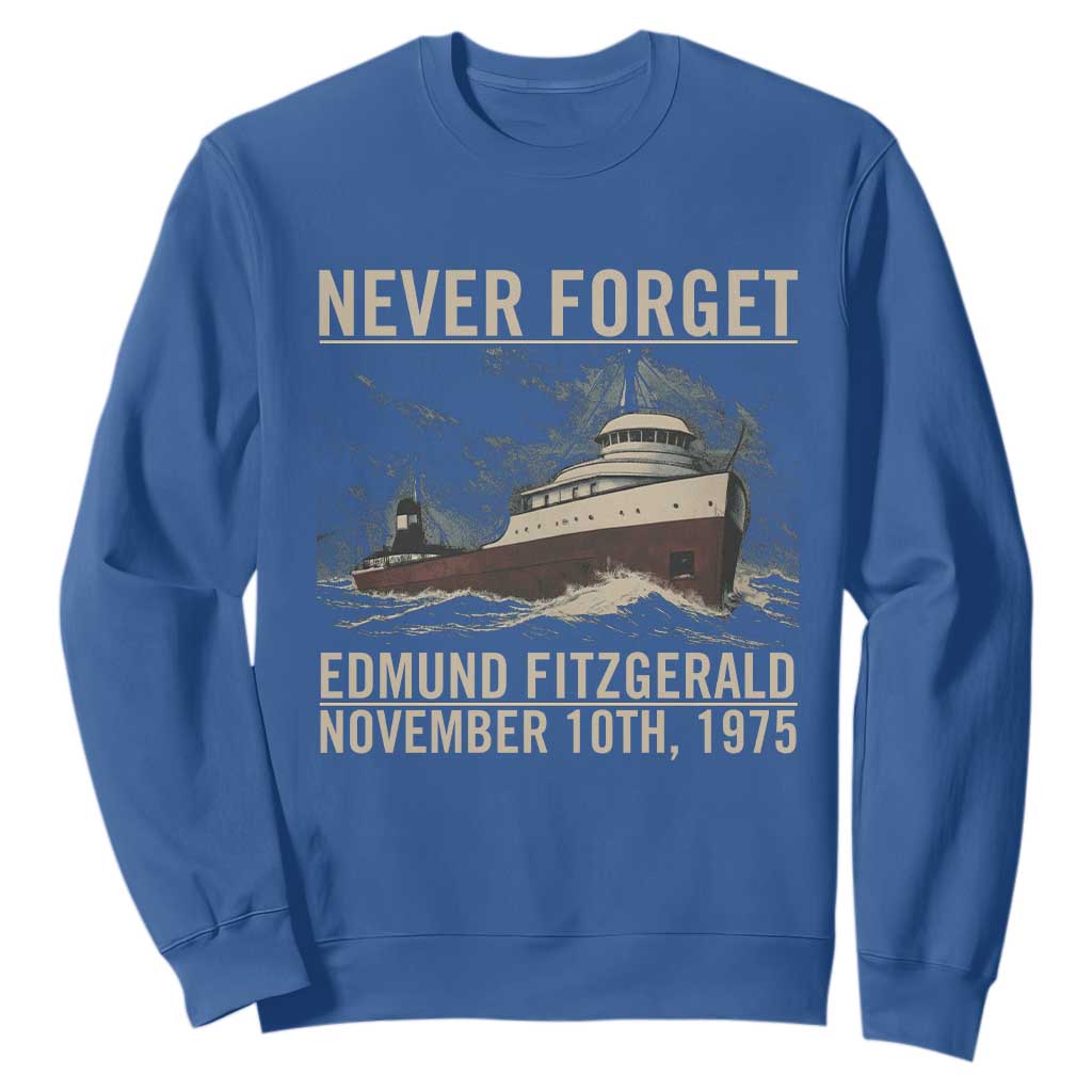 Never Forget Edmund Fitzgerald Tribute Sweatshirt November 10 1975 Shipwreck Memorial TS02 Royal Blue Print Your Wear