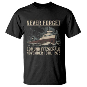 Never Forget Edmund Fitzgerald T Shirt - November 10 1975 Shipwreck Memorial Tribute Tee TS02 Black Print Your Wear
