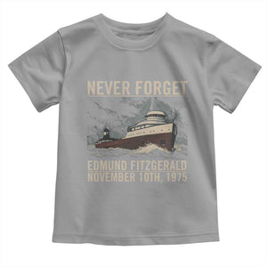 Never Forget Edmund Fitzgerald Tribute Toddler T Shirt November 10 1975 Shipwreck Memorial TS02 Sport Gray Print Your Wear