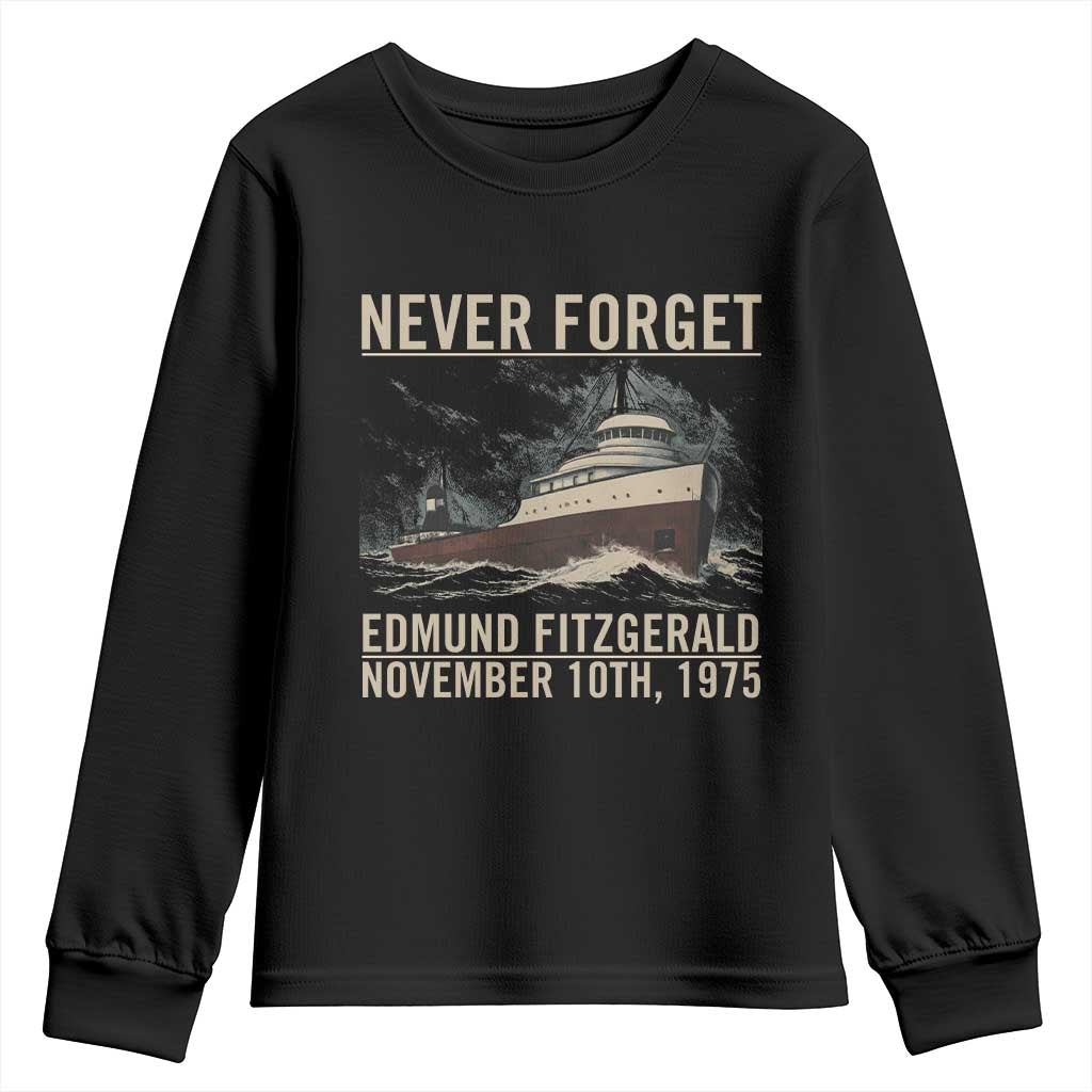 Never Forget Edmund Fitzgerald Tribute Youth Sweatshirt November 10 1975 Shipwreck Memorial TS02 Black Print Your Wear