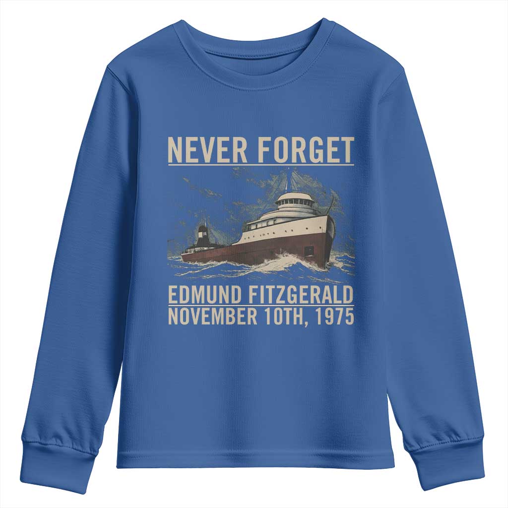 Never Forget Edmund Fitzgerald Tribute Youth Sweatshirt November 10 1975 Shipwreck Memorial TS02 Royal Blue Print Your Wear