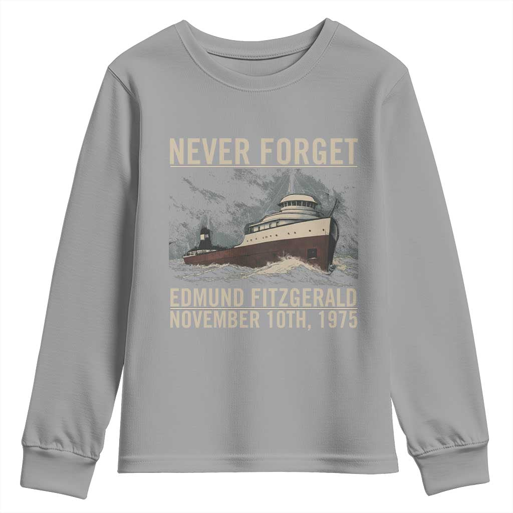 Never Forget Edmund Fitzgerald Tribute Youth Sweatshirt November 10 1975 Shipwreck Memorial TS02 Sport Gray Print Your Wear