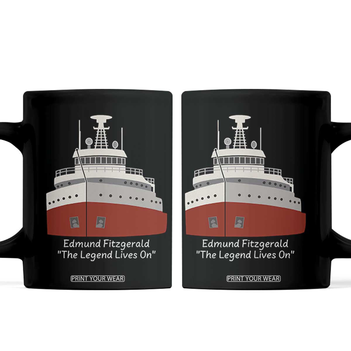 Edmund Fitzgerald Tribute Coffee Mug The Legend Lives On Great Lakes Freighter Memorial TS02 Black Print Your Wear