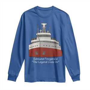 Edmund Fitzgerald Tribute Long Sleeve Shirt The Legend Lives On Great Lakes Freighter Memorial TS02 Royal Blue Print Your Wear