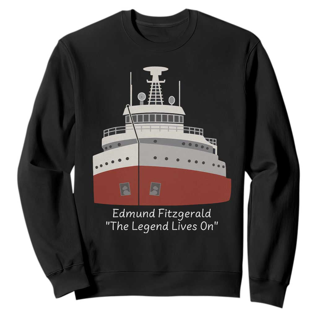Edmund Fitzgerald Tribute Sweatshirt The Legend Lives On Great Lakes Freighter Memorial TS02 Black Print Your Wear