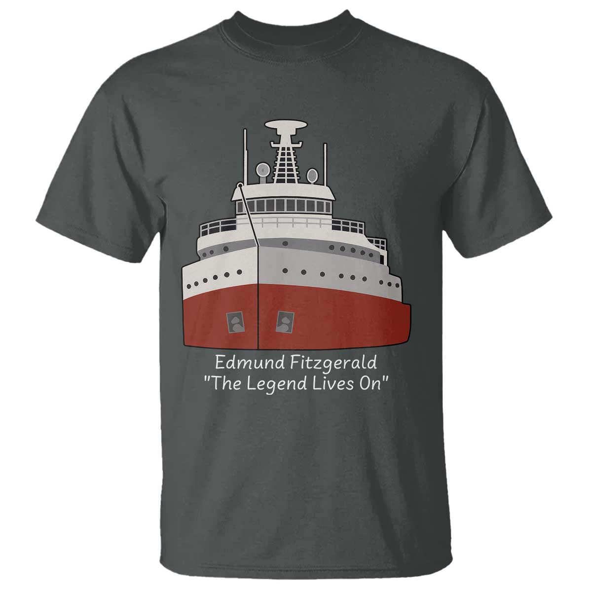 Edmund Fitzgerald Tribute T Shirt The Legend Lives On Great Lakes Freighter Memorial TS02 Dark Heather Print Your Wear