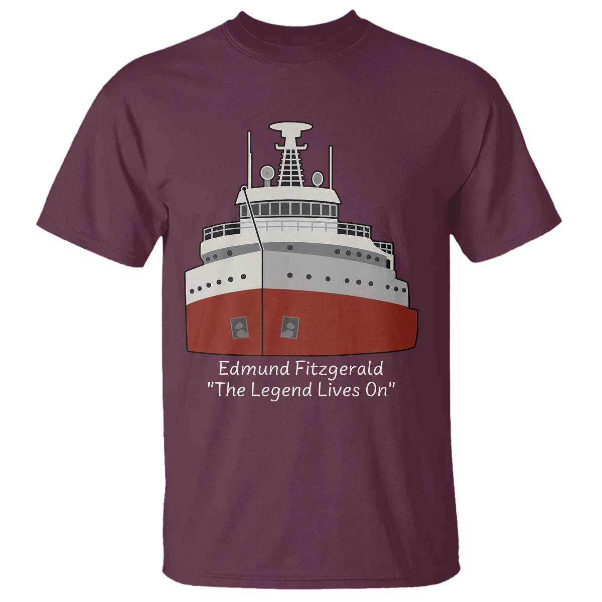 Edmund Fitzgerald Tribute T Shirt The Legend Lives On Great Lakes Freighter Memorial TS02 Maroon Print Your Wear
