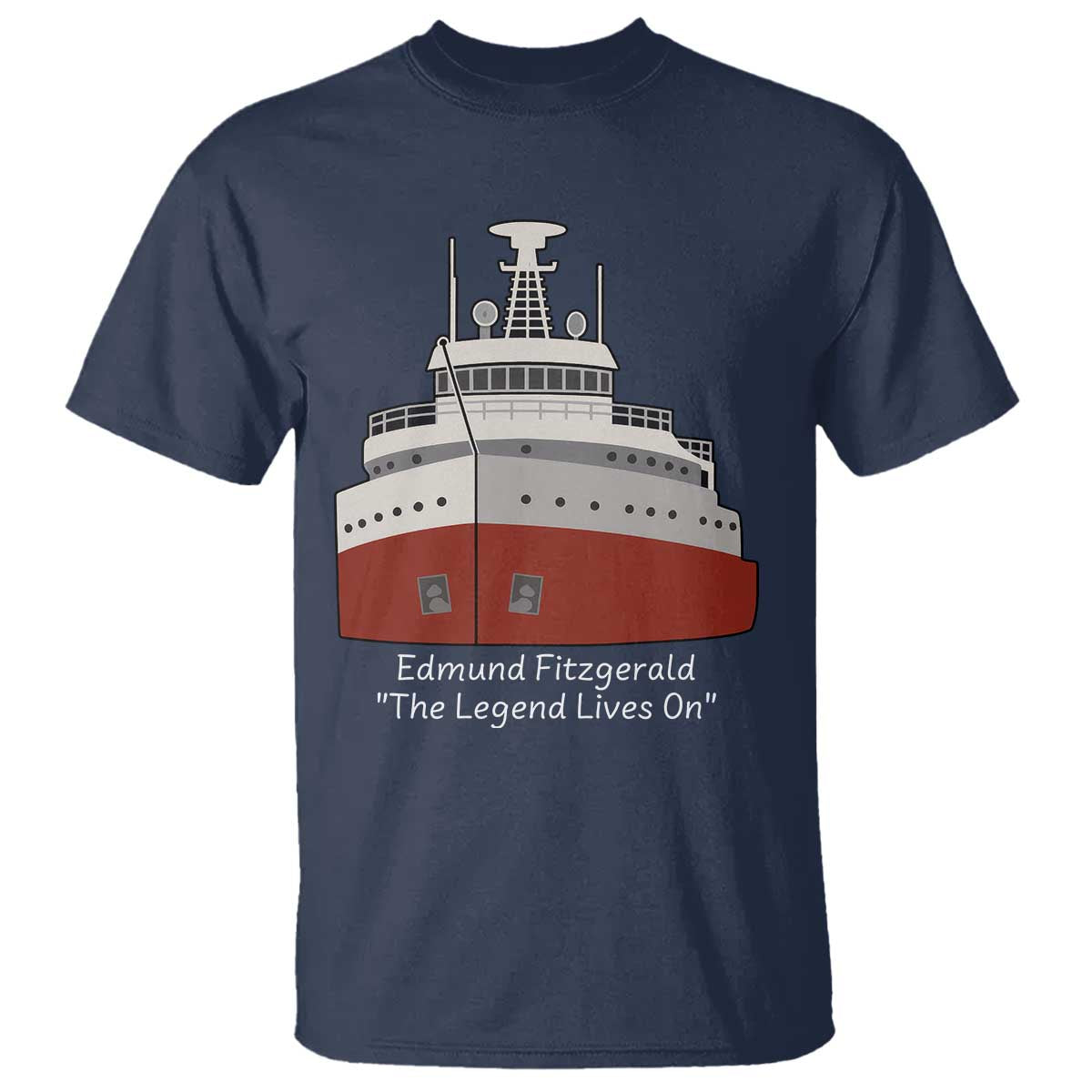 Edmund Fitzgerald Tribute T Shirt The Legend Lives On Great Lakes Freighter Memorial TS02 Navy Print Your Wear