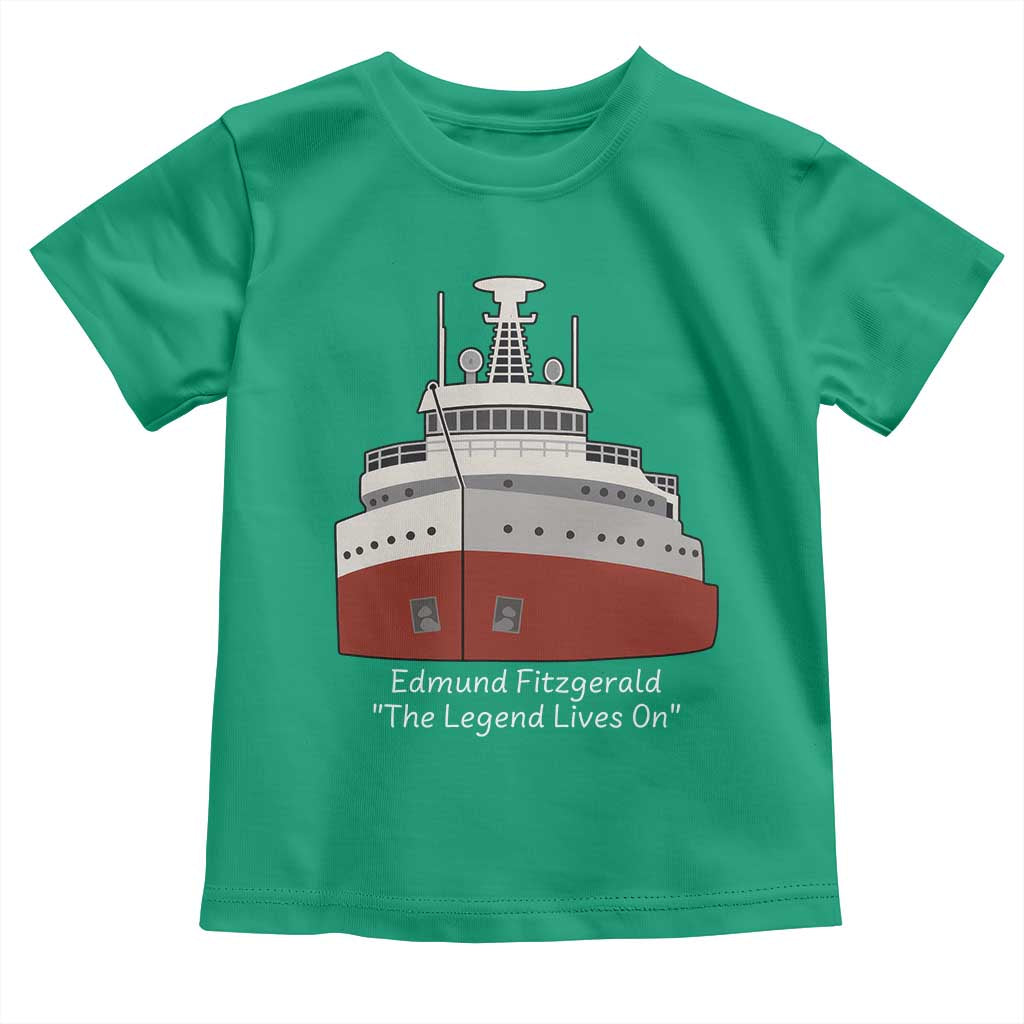 Edmund Fitzgerald Tribute Toddler T Shirt The Legend Lives On Great Lakes Freighter Memorial TS02 Irish Green Print Your Wear