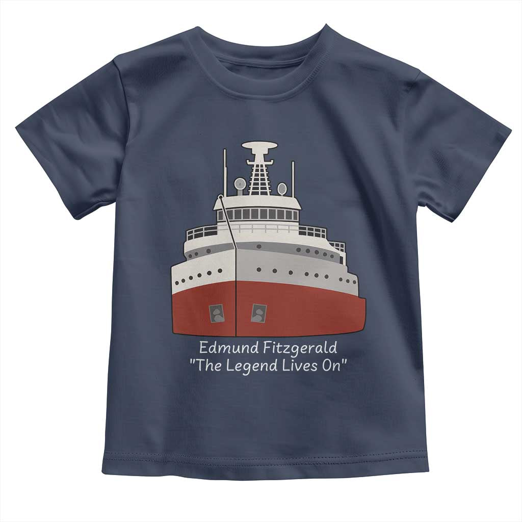 Edmund Fitzgerald Tribute Toddler T Shirt The Legend Lives On Great Lakes Freighter Memorial TS02 Navy Print Your Wear