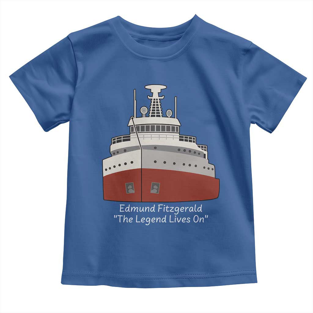 Edmund Fitzgerald Tribute Toddler T Shirt The Legend Lives On Great Lakes Freighter Memorial TS02 Royal Blue Print Your Wear