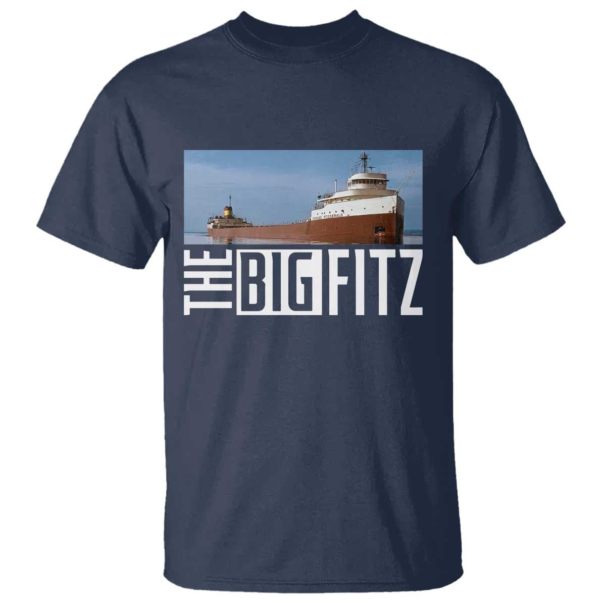 The Big Fitz Tribute T Shirt SS Edmund Fitzgerald Freighter Design for Great Lakes History TS02 Navy Print Your Wear