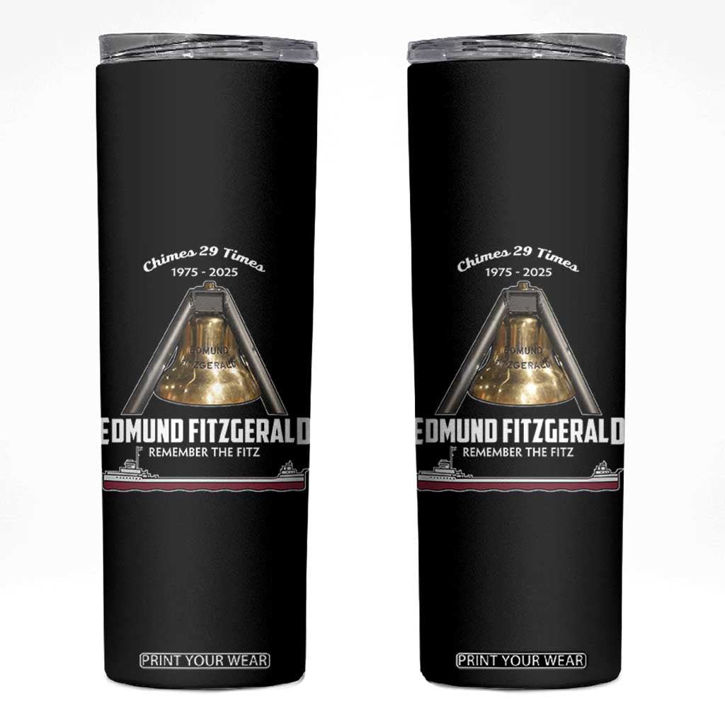 Edmund Fitzgerald 50th Anniversary Tribute Skinny Tumbler Chimes 29 Times 1975 2025 Memorial TS02 Black Print Your Wear
