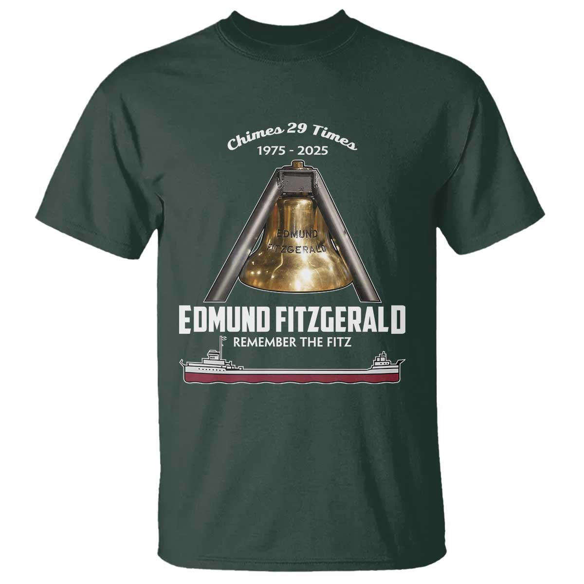 Edmund Fitzgerald 50th Anniversary Tribute T Shirt Chimes 29 Times 1975 2025 Memorial TS02 Dark Forest Green Print Your Wear