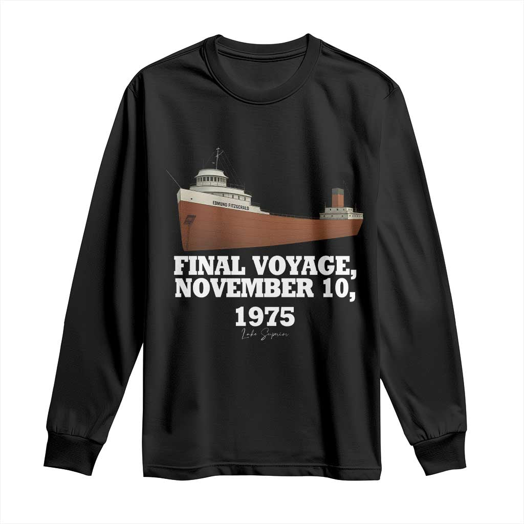 SS Edmund Fitzgerald Final Voyage Tribute Long Sleeve Shirt November 10 1975 Lake Superior Memorial TS02 Black Print Your Wear