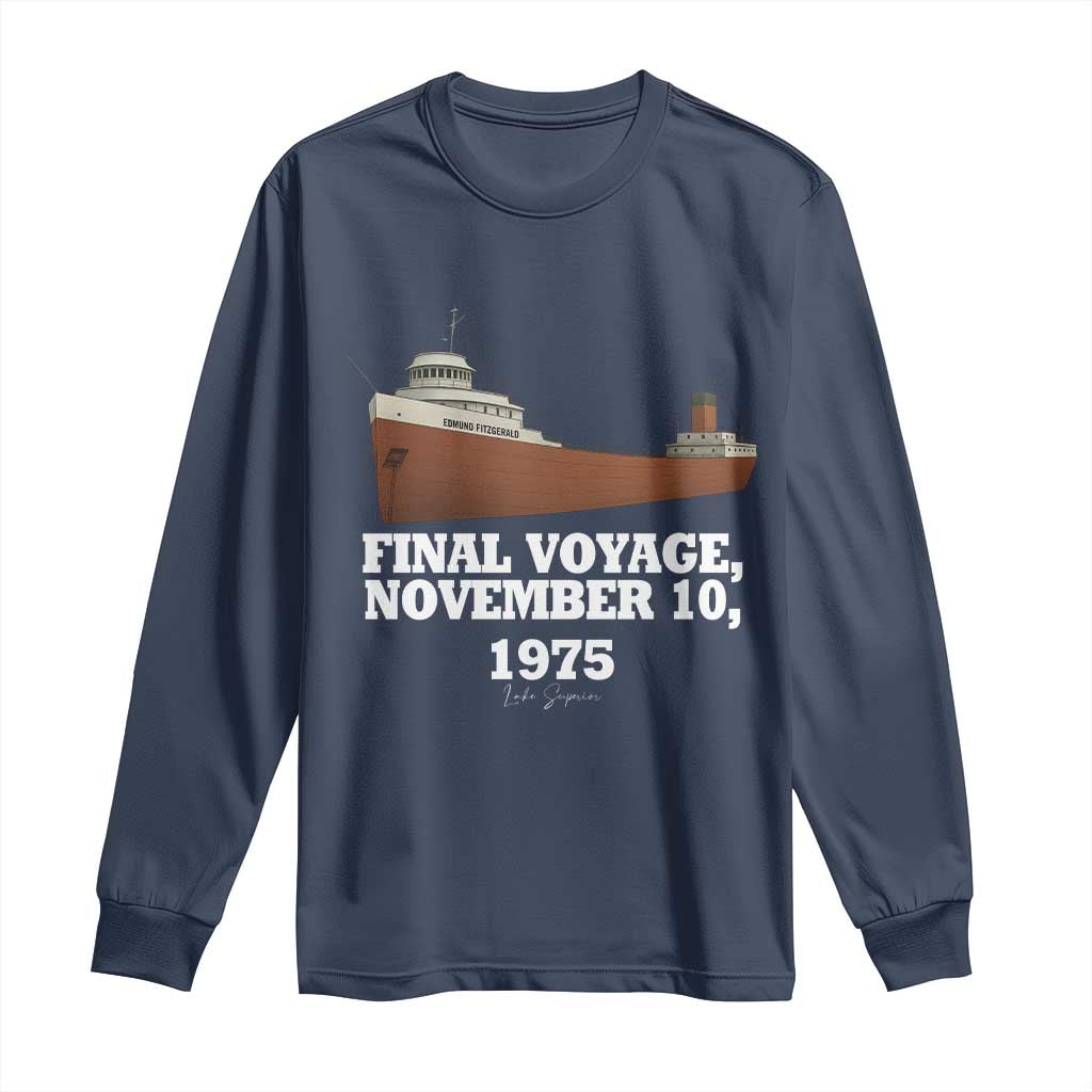 SS Edmund Fitzgerald Final Voyage Tribute Long Sleeve Shirt November 10 1975 Lake Superior Memorial TS02 Navy Print Your Wear