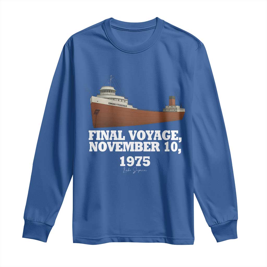 SS Edmund Fitzgerald Final Voyage Tribute Long Sleeve Shirt November 10 1975 Lake Superior Memorial TS02 Royal Blue Print Your Wear