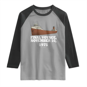 SS Edmund Fitzgerald Final Voyage Tribute Raglan Shirt November 10 1975 Lake Superior Memorial TS02 Sport Gray Black Print Your Wear