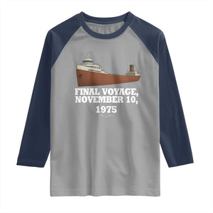 SS Edmund Fitzgerald Final Voyage Tribute Raglan Shirt November 10 1975 Lake Superior Memorial TS02 Sport Gray Navy Print Your Wear