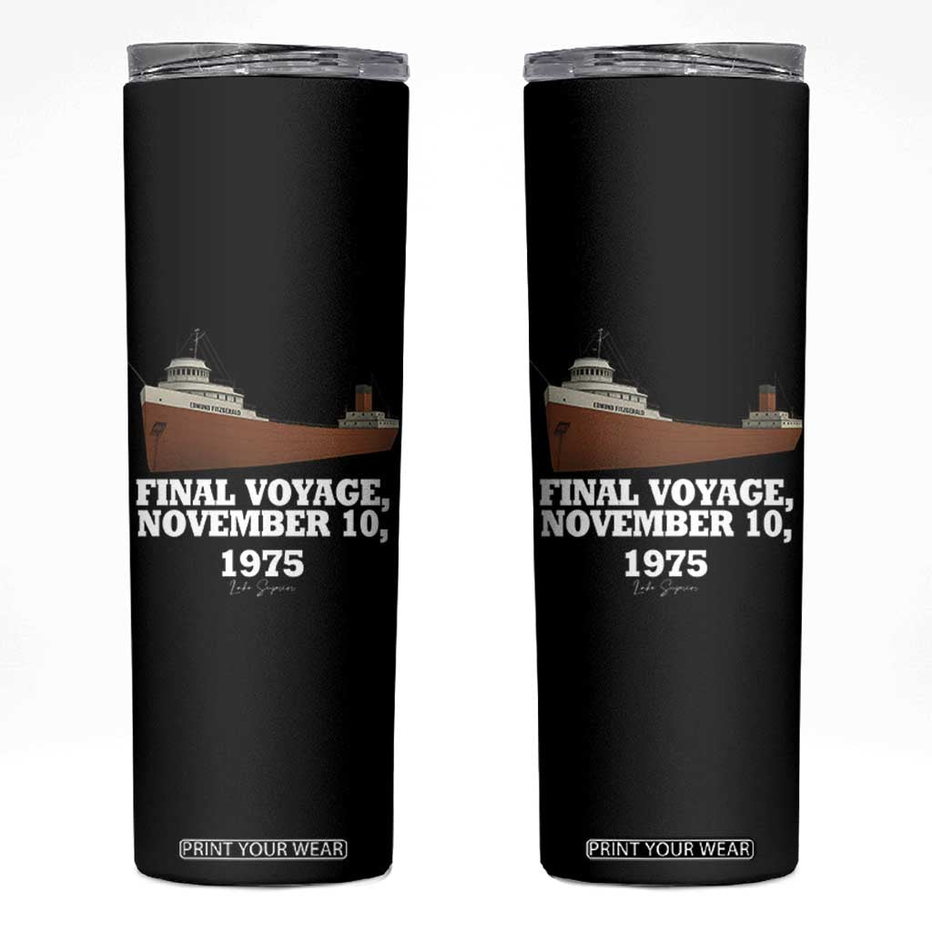 SS Edmund Fitzgerald Final Voyage Tribute Skinny Tumbler November 10 1975 Lake Superior Memorial TS02 Black Print Your Wear