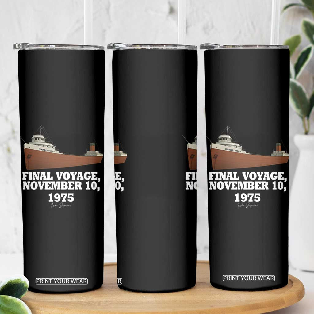 SS Edmund Fitzgerald Final Voyage Tribute Skinny Tumbler November 10 1975 Lake Superior Memorial TS02 Print Your Wear