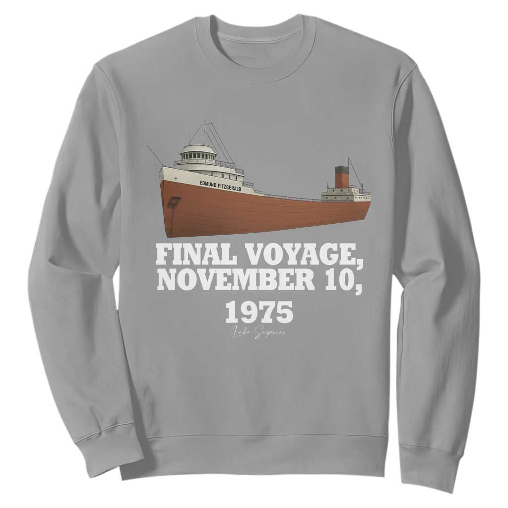 SS Edmund Fitzgerald Final Voyage Tribute Sweatshirt November 10 1975 Lake Superior Memorial TS02 Sport Gray Print Your Wear