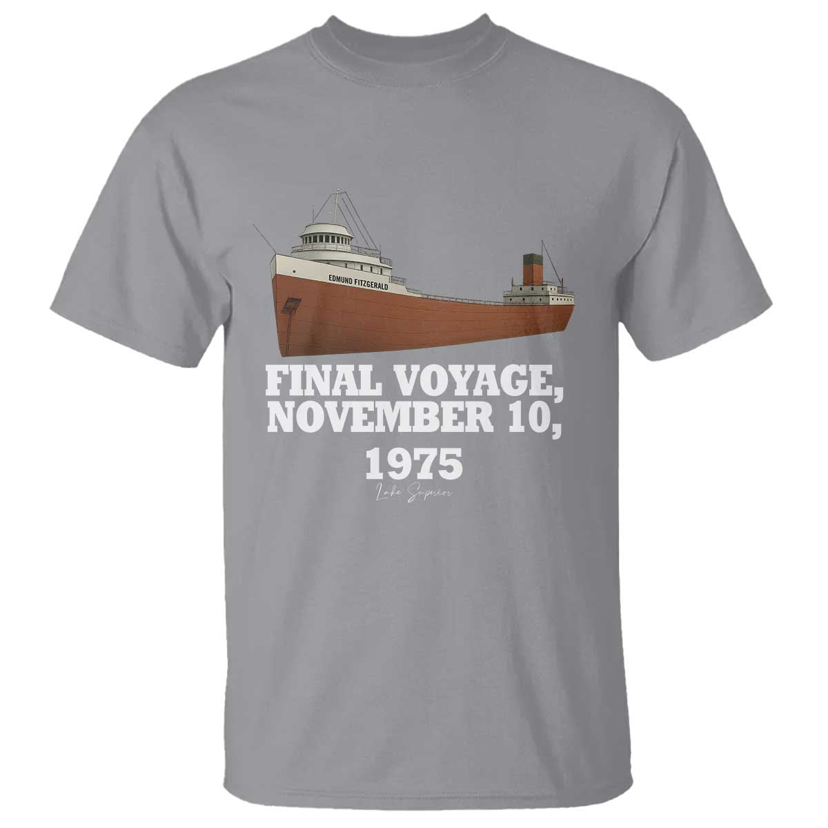 SS Edmund Fitzgerald Final Voyage Tribute T Shirt November 10 1975 Lake Superior Memorial TS02 Sport Gray Print Your Wear