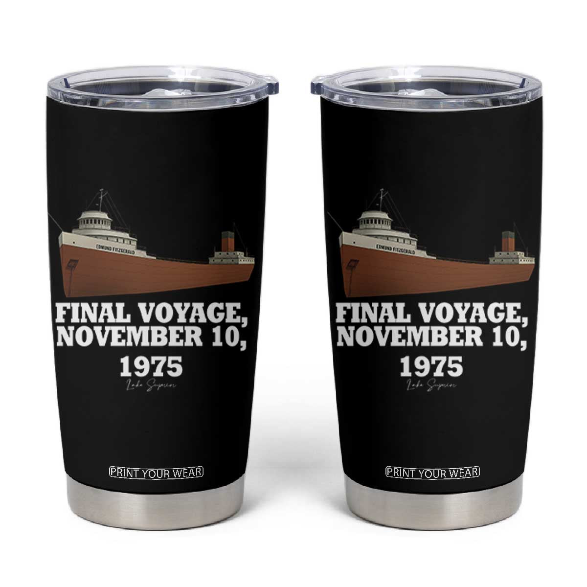 SS Edmund Fitzgerald Final Voyage Tribute Tumbler Cup November 10 1975 Lake Superior Memorial TS02 Black Print Your Wear