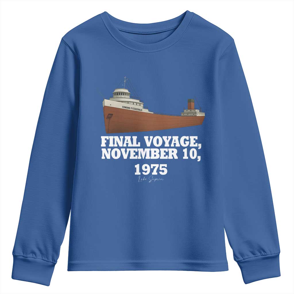 SS Edmund Fitzgerald Final Voyage Tribute Youth Sweatshirt November 10 1975 Lake Superior Memorial TS02 Royal Blue Print Your Wear