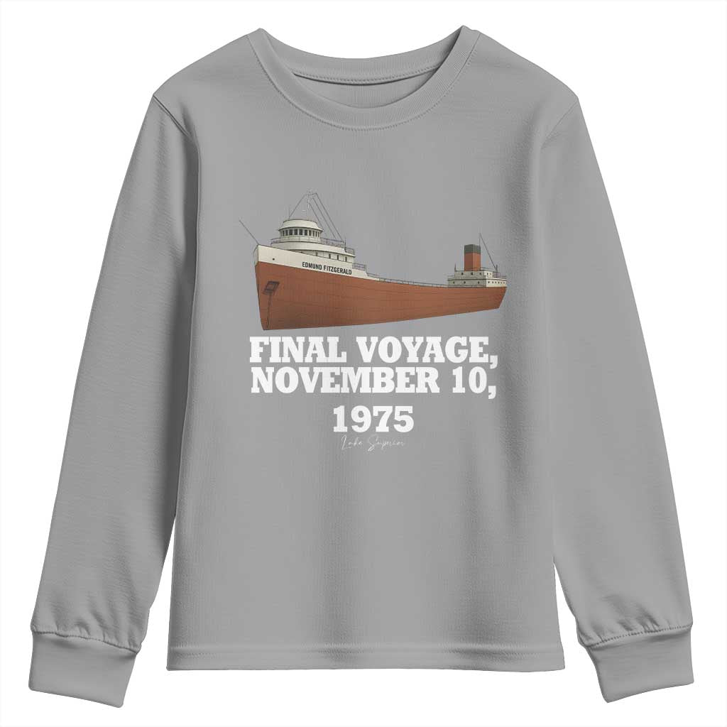 SS Edmund Fitzgerald Final Voyage Tribute Youth Sweatshirt November 10 1975 Lake Superior Memorial TS02 Sport Gray Print Your Wear