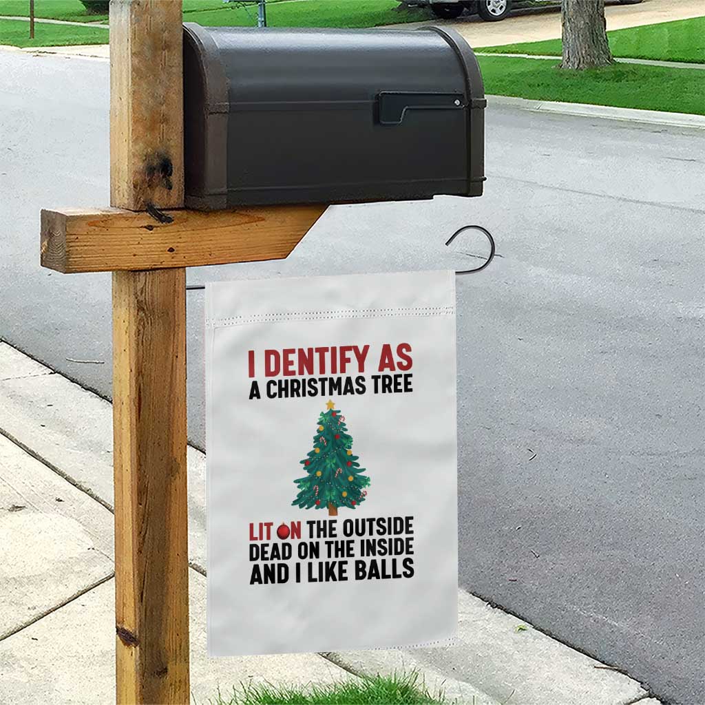 I Identify as a Christmas Tree Garden Flag Funny Lit and Dead Inside Holiday Humor TS02 Print Your Wear