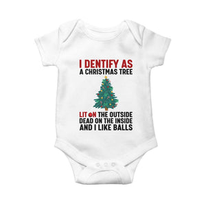 I Identify as a Christmas Tree Baby Onesie Funny Lit and Dead Inside Holiday Humor TS02 White Print Your Wear