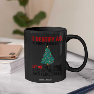 I Identify as a Christmas Tree Coffee Mug Funny Lit and Dead Inside Holiday Humor TS02 Print Your Wear