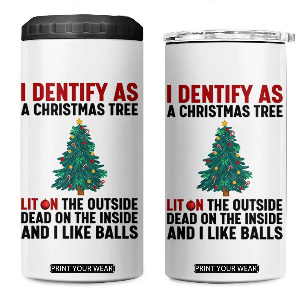 I Identify as a Christmas Tree 4 in 1 Can Cooler Tumbler Funny Lit and Dead Inside Holiday Humor TS02 One Size: 16 oz White Print Your Wear