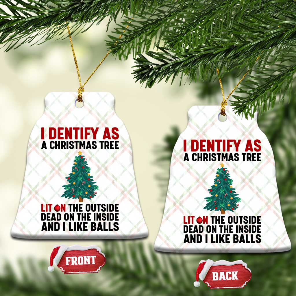 I Identify as a Christmas Tree Ceramic Ornament Funny Lit and Dead Inside Holiday Humor TS02 Print Your Wear