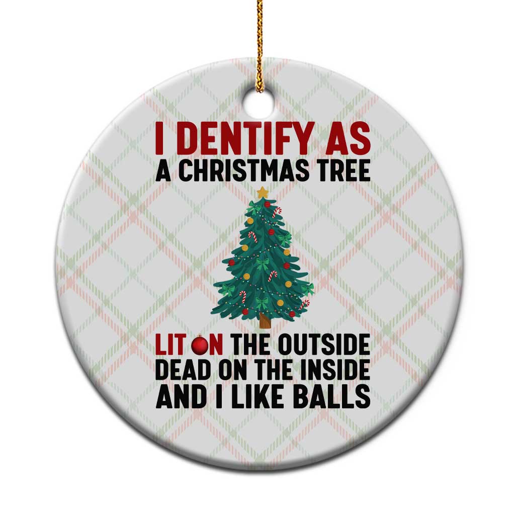 I Identify as a Christmas Tree Ceramic Ornament Funny Lit and Dead Inside Holiday Humor TS02 1pc Christmas Plaid Print Your Wear