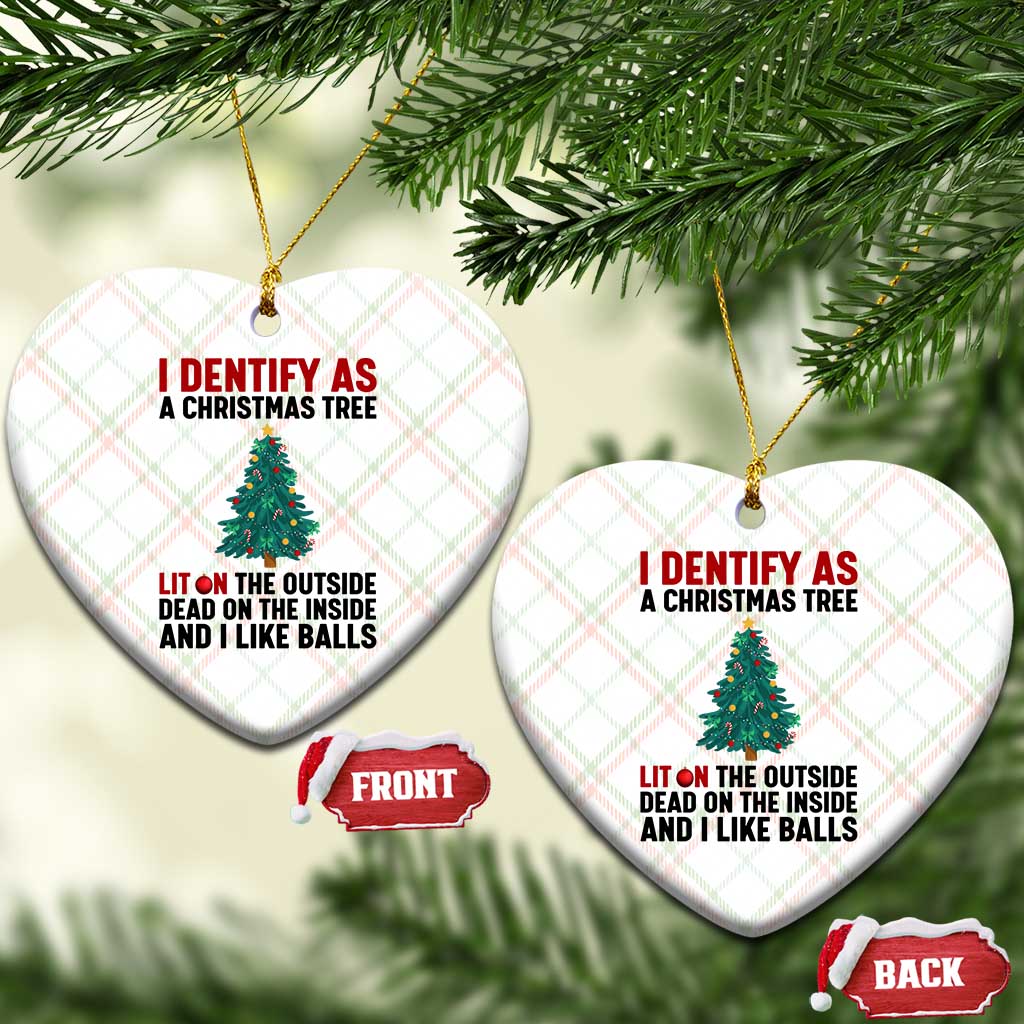 I Identify as a Christmas Tree Ceramic Ornament Funny Lit and Dead Inside Holiday Humor TS02 Print Your Wear