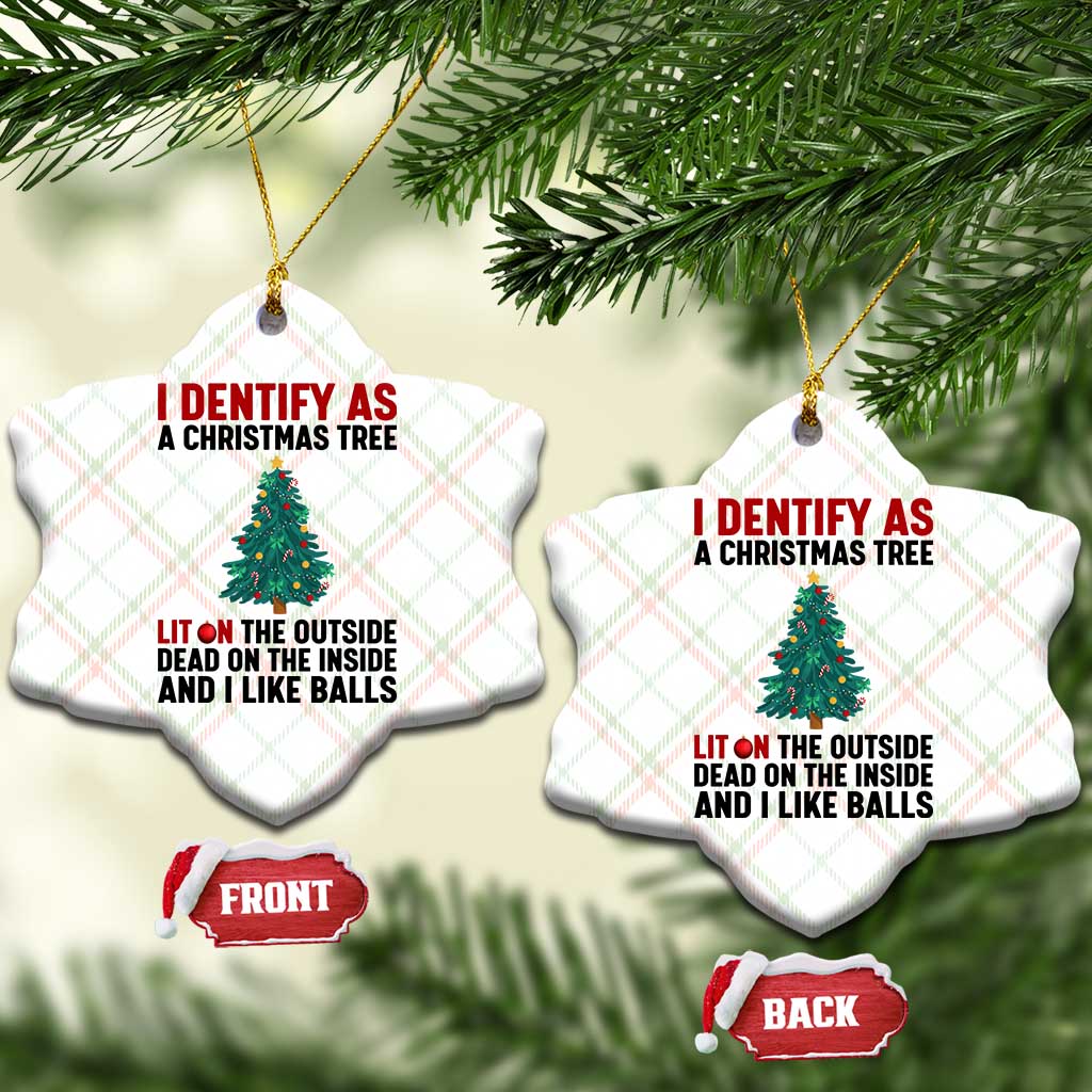I Identify as a Christmas Tree Ceramic Ornament Funny Lit and Dead Inside Holiday Humor TS02 Print Your Wear